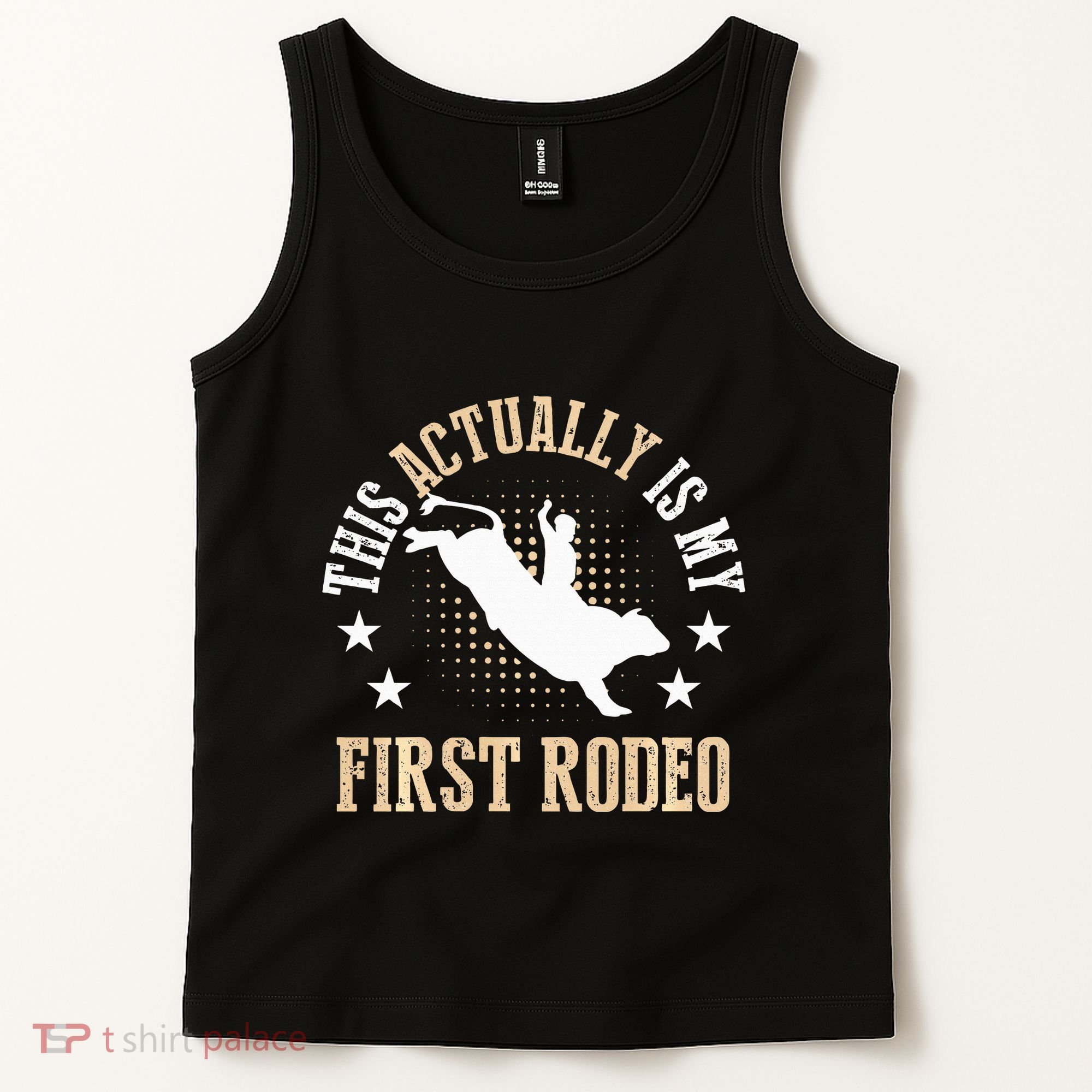 Bull Riding Western Cowboy This Actually Is My First Rodeo Tank Top