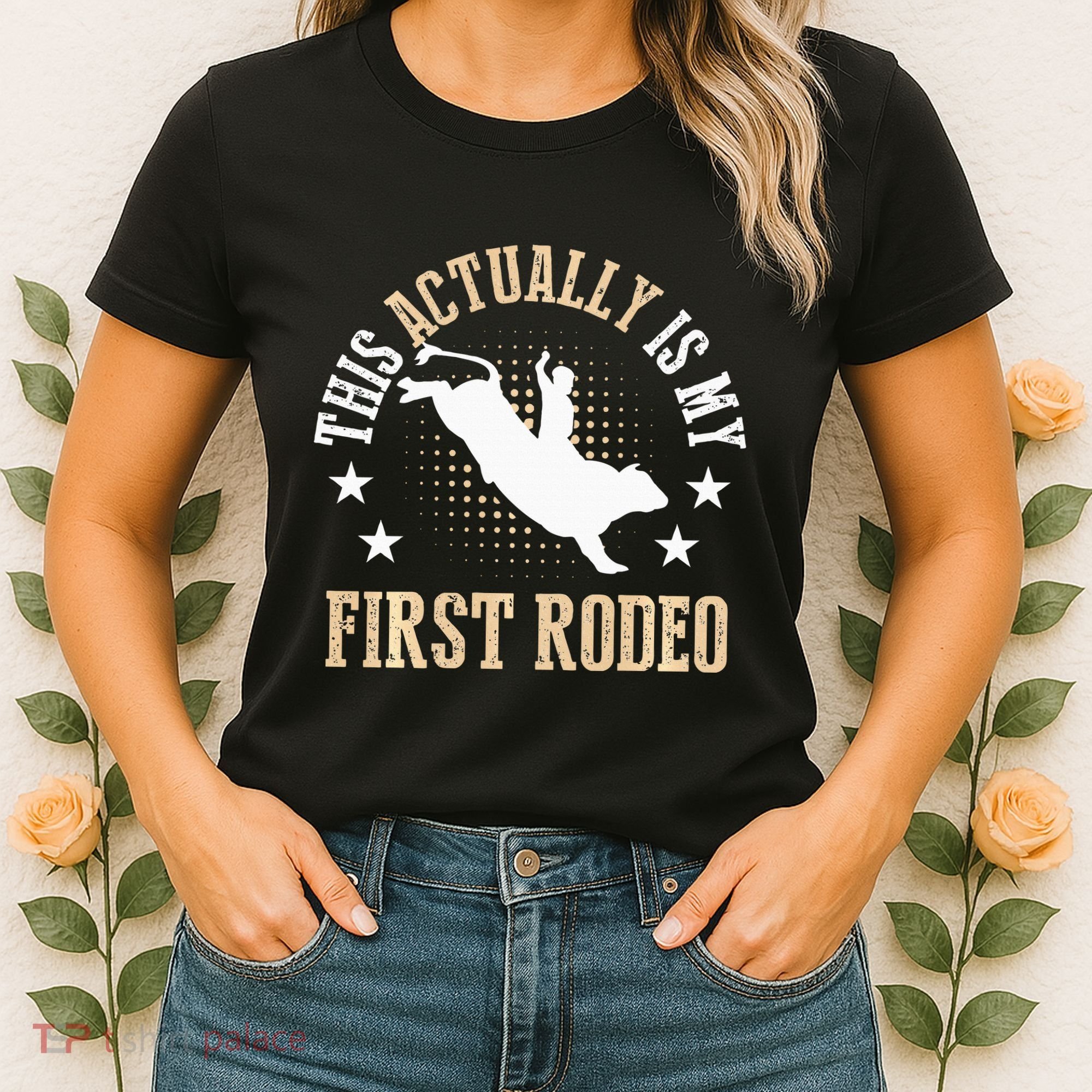 Bull Riding Western Cowboy This Actually Is My First Rodeo Women's T-Shirt