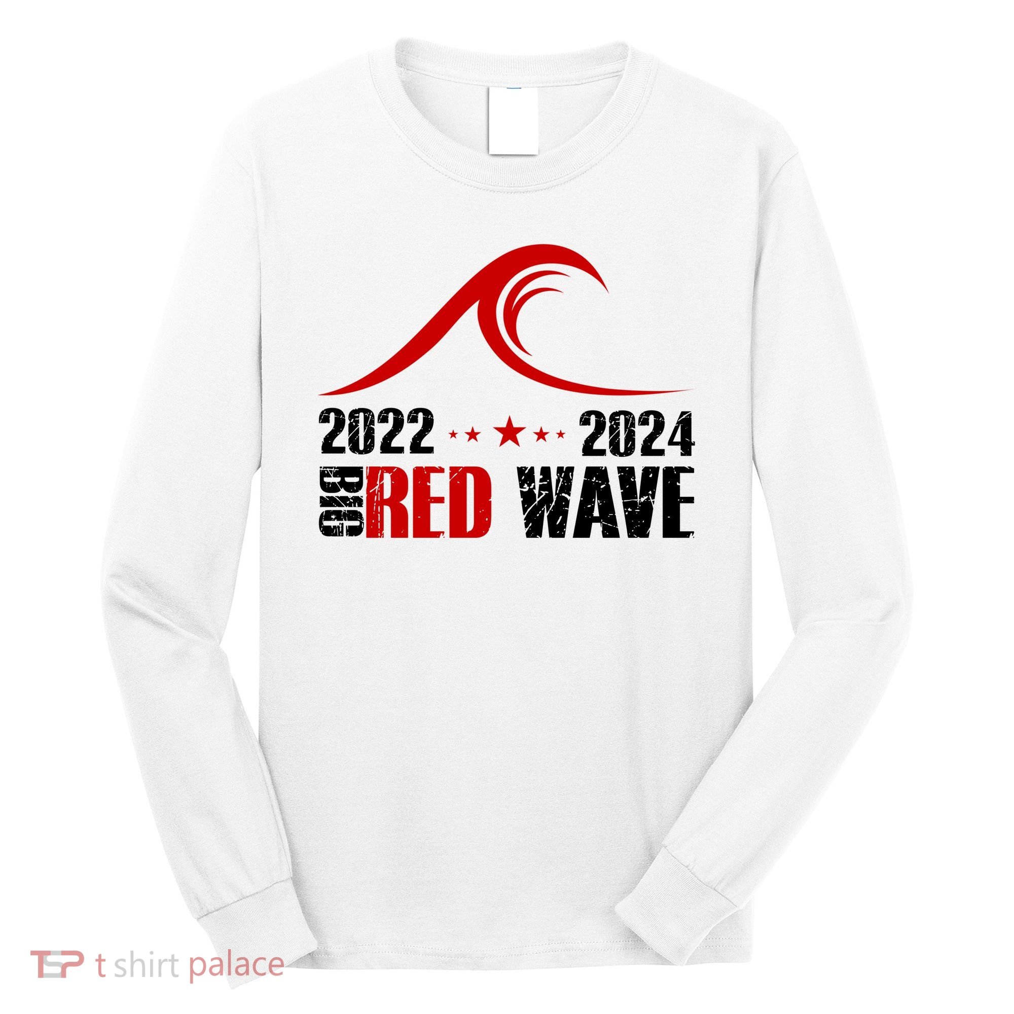 Big Red Wave Pro Republican 2024 Long Sleeve Shirt