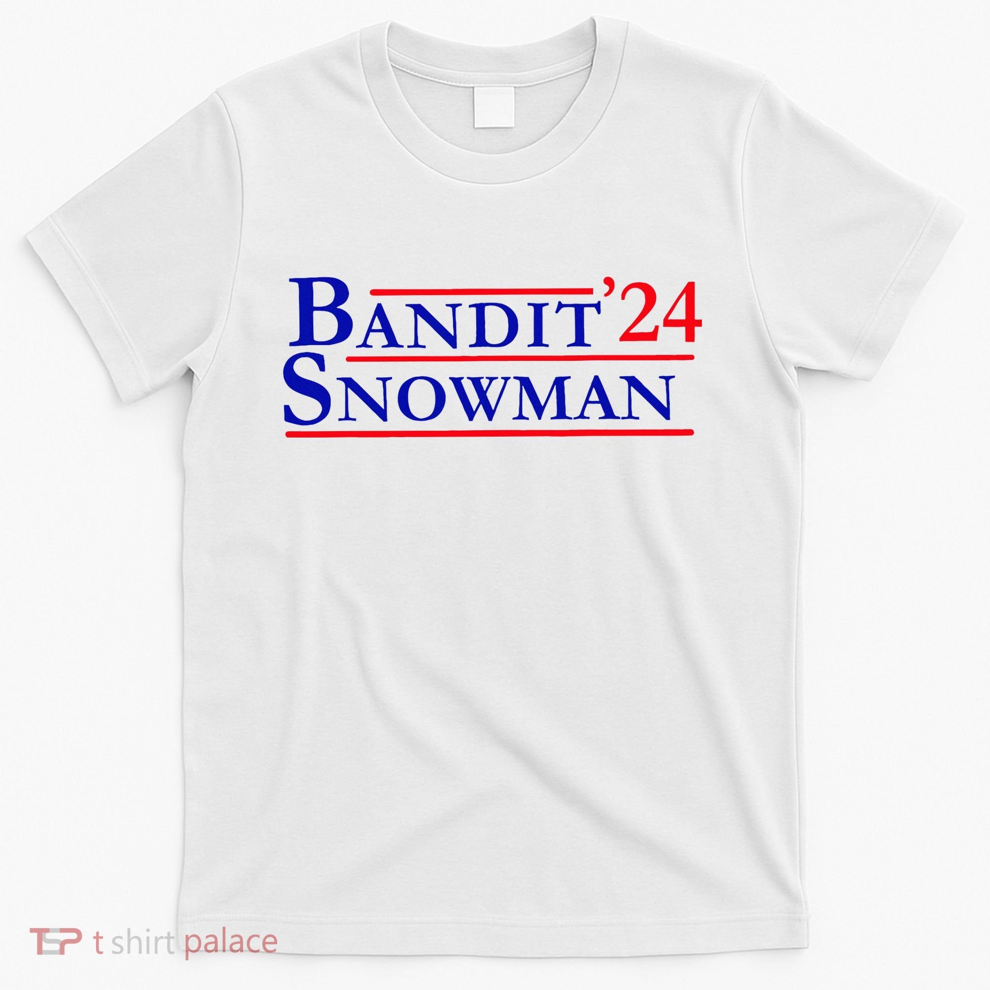Bandit Snowman 24 Retro Election Style Funny 2024 Bandit T-Shirt