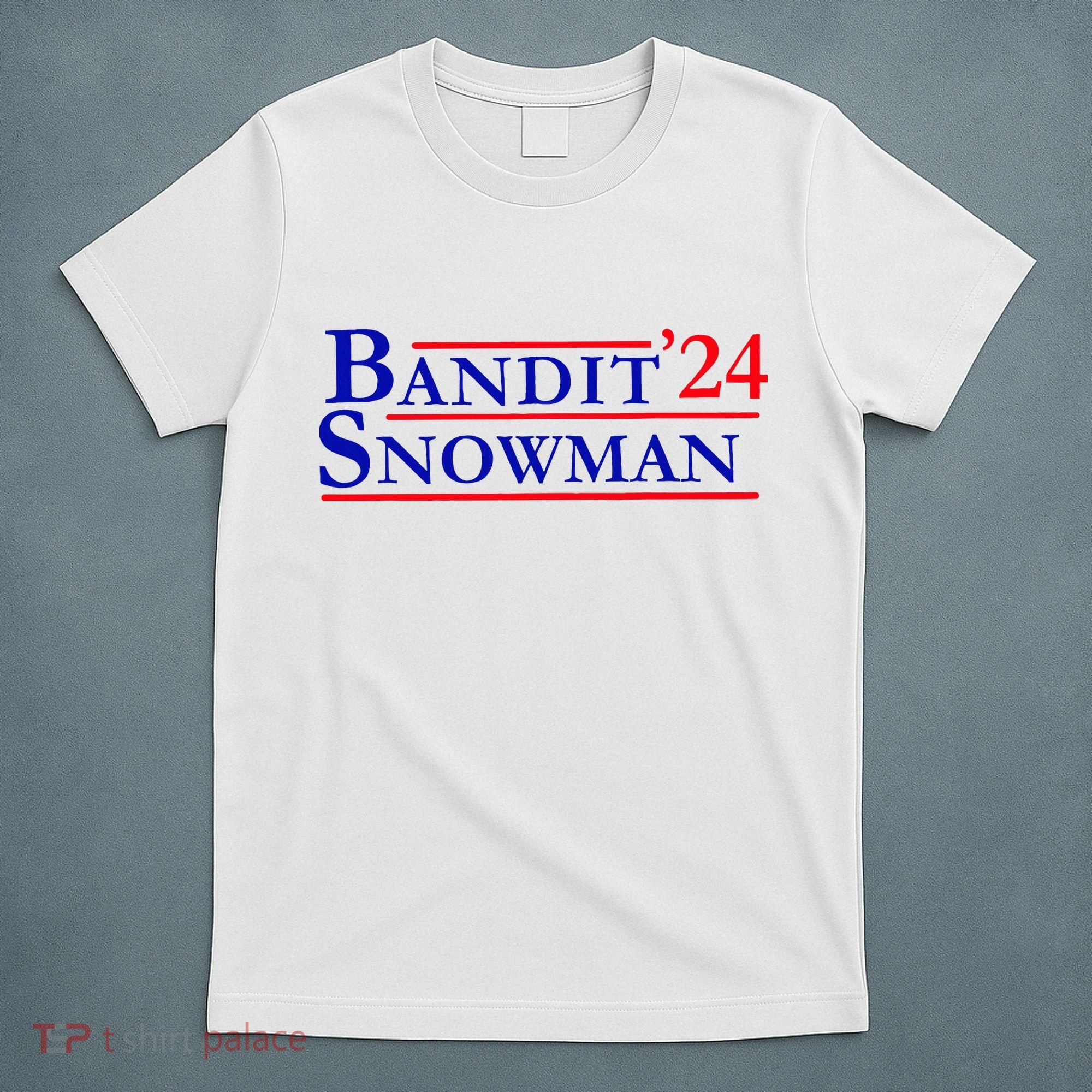 Bandit Snowman 24 Retro Election Style Funny 2024 Bandit T-Shirt