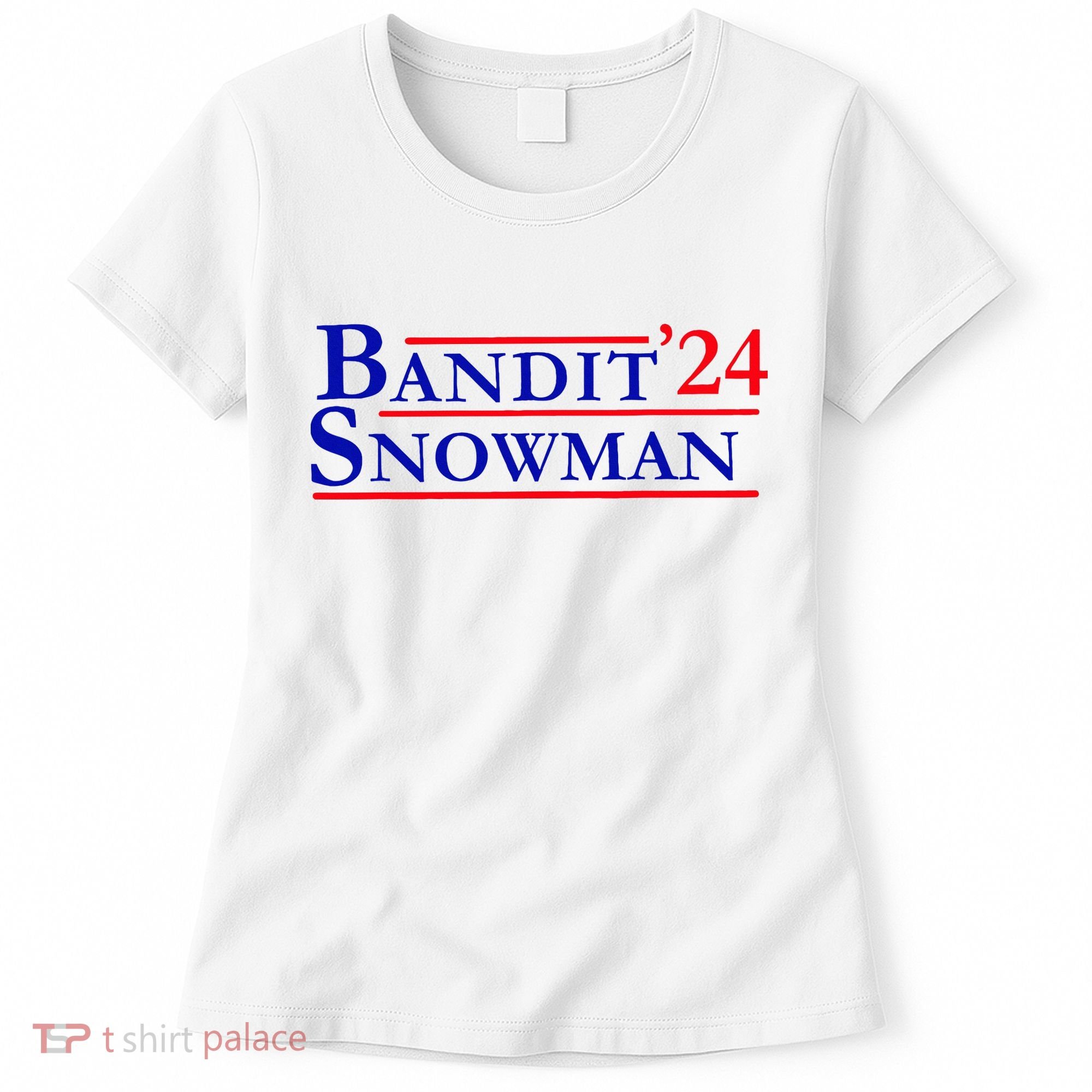 Bandit Snowman 24 Retro Election Style Funny 2024 Bandit Women's T-Shirt