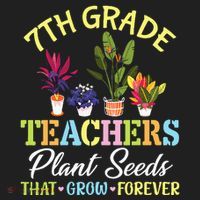 Back School 7th Grade Teachers Plant Seeds That Grow Forever Women's Sweatshirt thumb 2