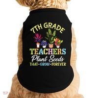 Back School 7th Grade Teachers Plant Seeds That Grow Forever Doggie Tank thumb 0