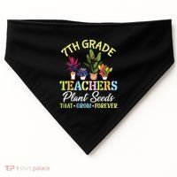 Back School 7th Grade Teachers Plant Seeds That Grow Forever USA-Made Doggie Bandana thumb 0