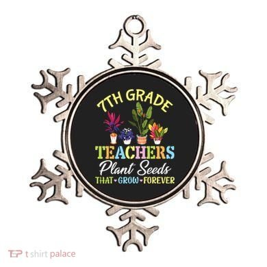 Back School 7th Grade Teachers Plant Seeds That Grow Forever Ornament