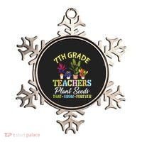 Back School 7th Grade Teachers Plant Seeds That Grow Forever Ornament thumb 0