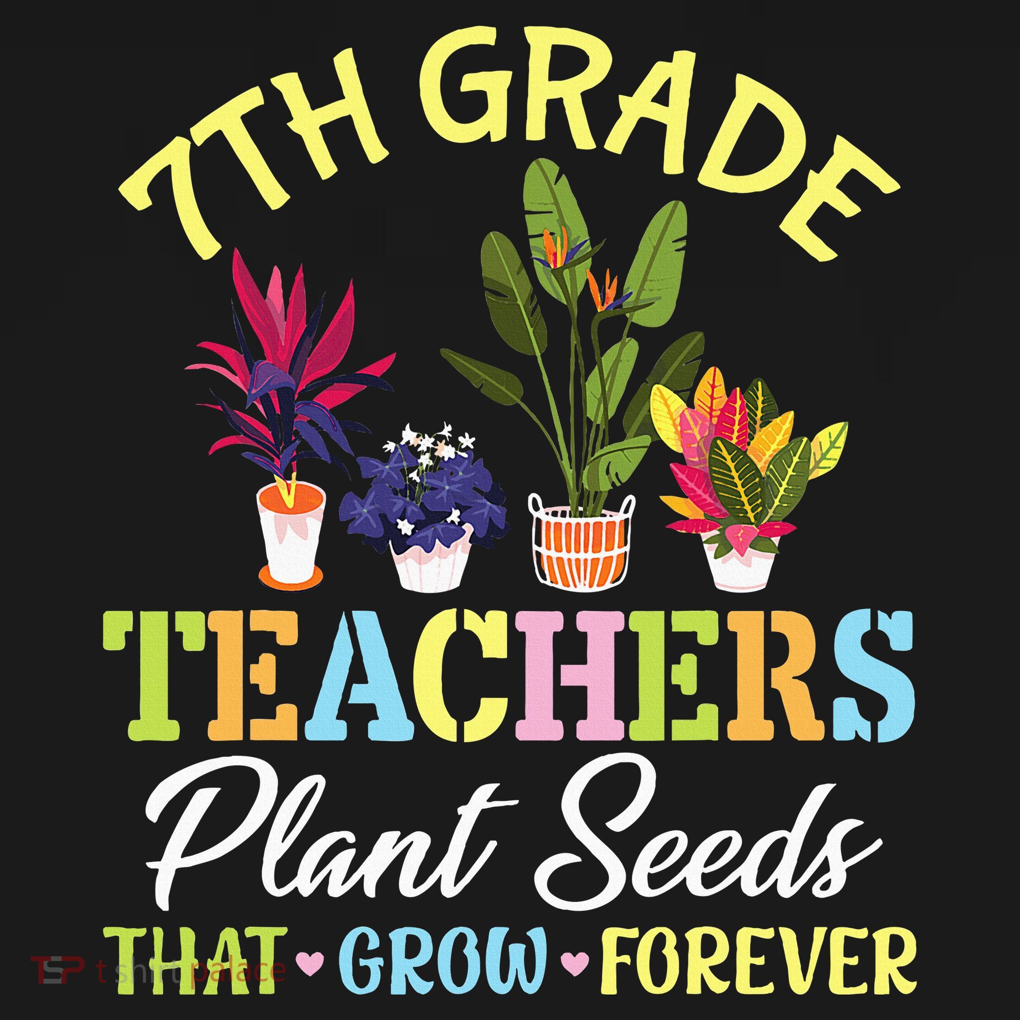 Back School 7th Grade Teachers Plant Seeds That Grow Forever Women's Tank Top