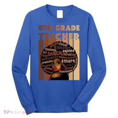 Black Smart 8th Grade Teacher Afro Love African American Gift Long Sleeve Shirt