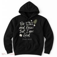 Be Still and Know That I Am God Psalm 46 10 Hoodie thumb 0