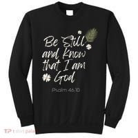 Be Still and Know That I Am God Psalm 46 10 Sweatshirt thumb 0