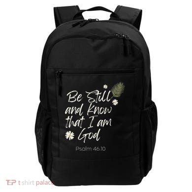 Be Still and Know That I Am God Psalm 46 10 Backpack
