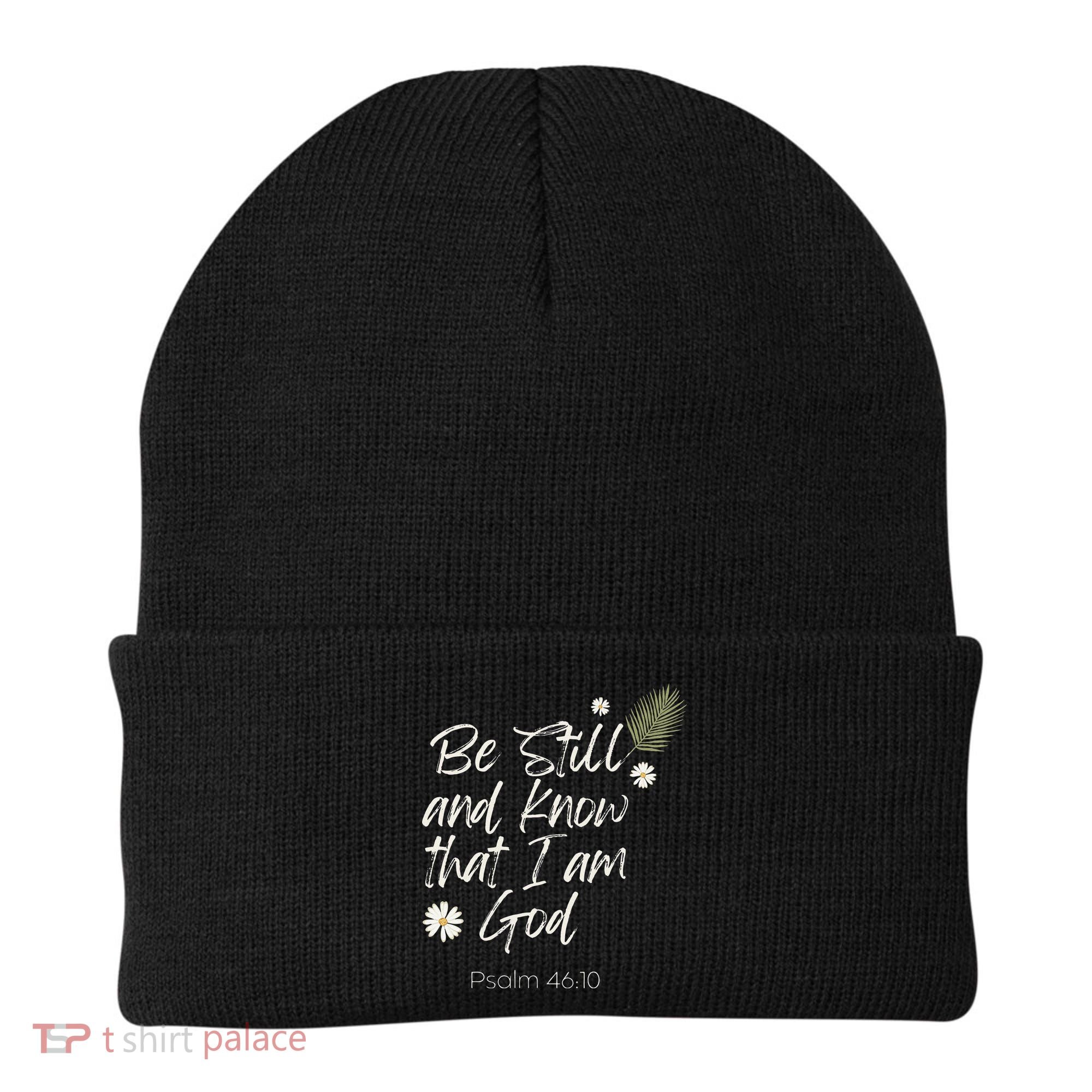 Be Still and Know That I Am God Psalm 46 10 Beanie