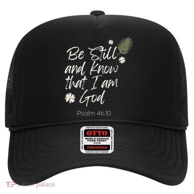 Be Still and Know That I Am God Psalm 46 10 Hat