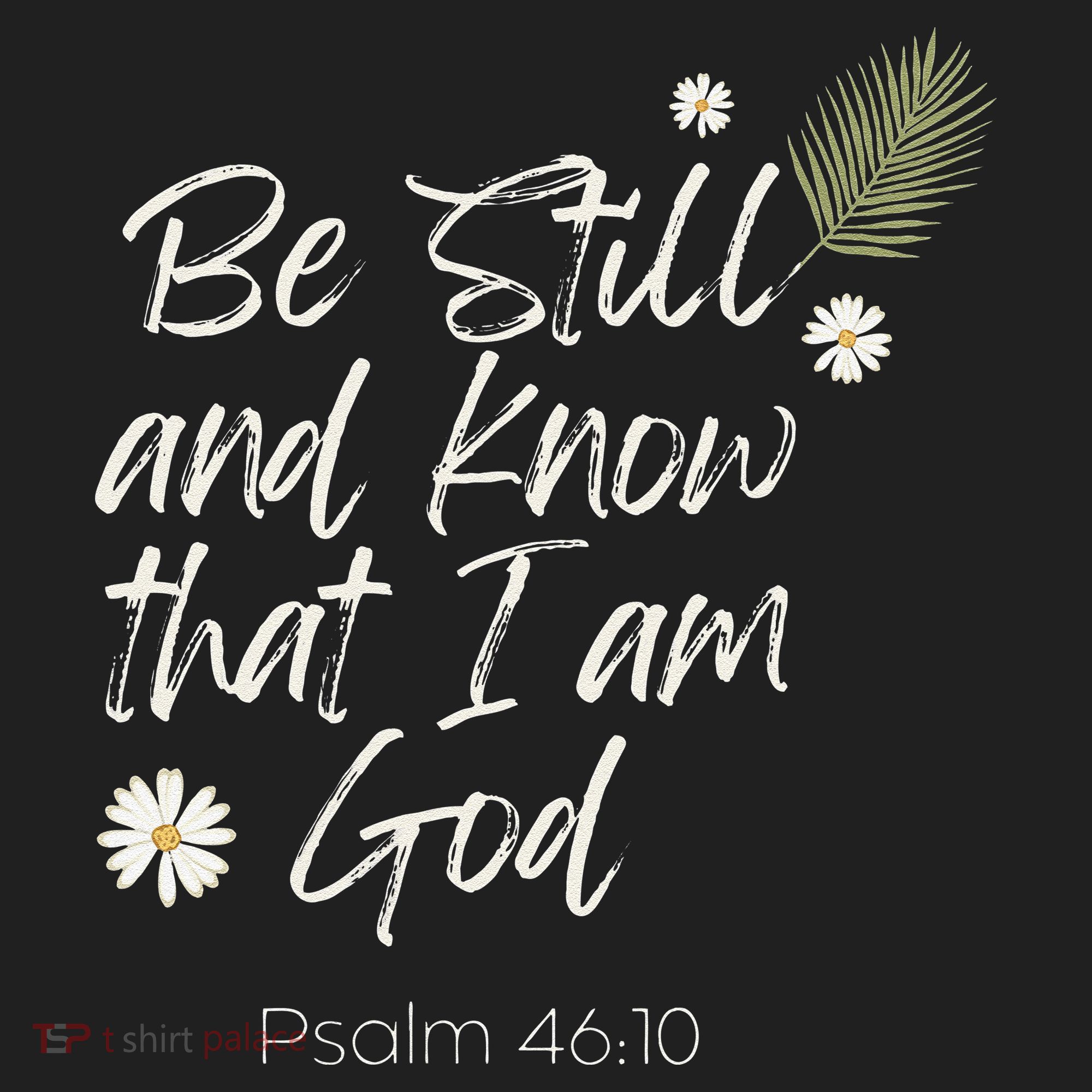 Be Still and Know That I Am God Psalm 46 10 Hat