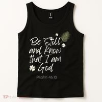 Be Still and Know That I Am God Psalm 46 10 Tank Top thumb 2
