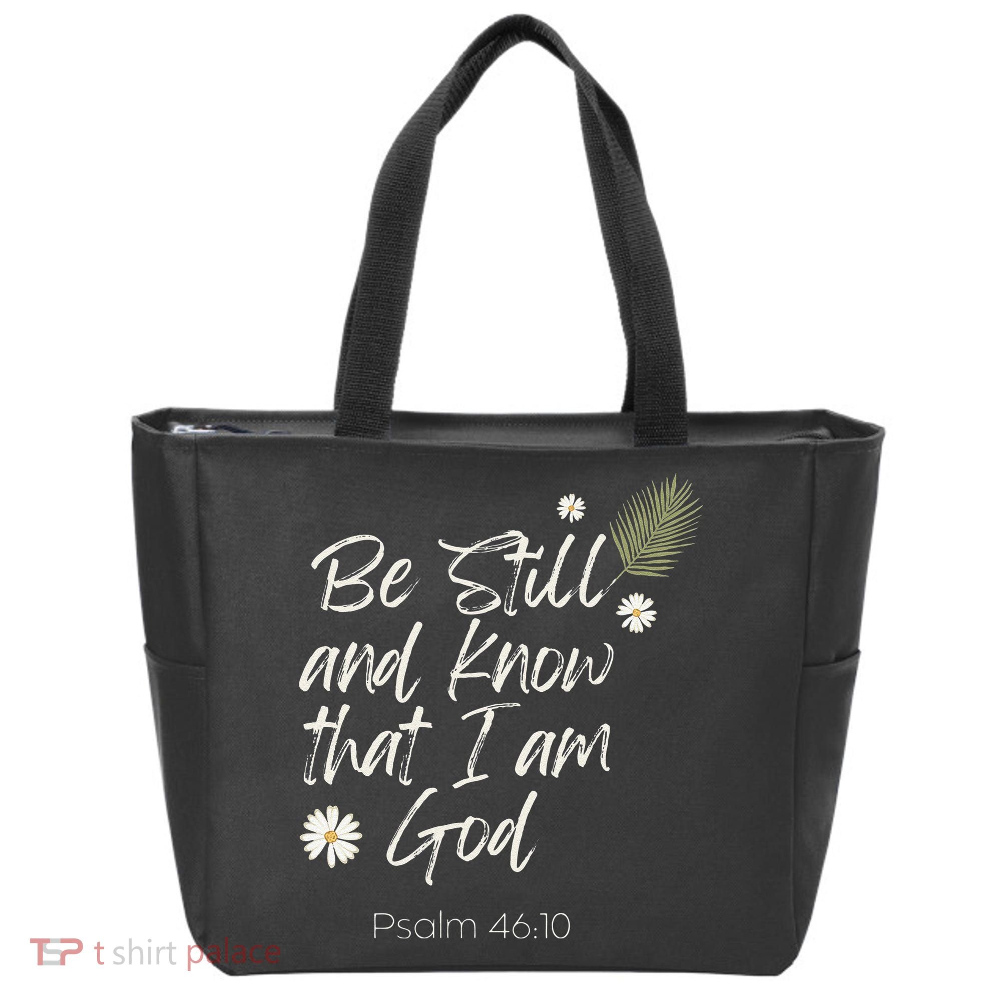 Be Still and Know That I Am God Psalm 46 10 Tote Bag
