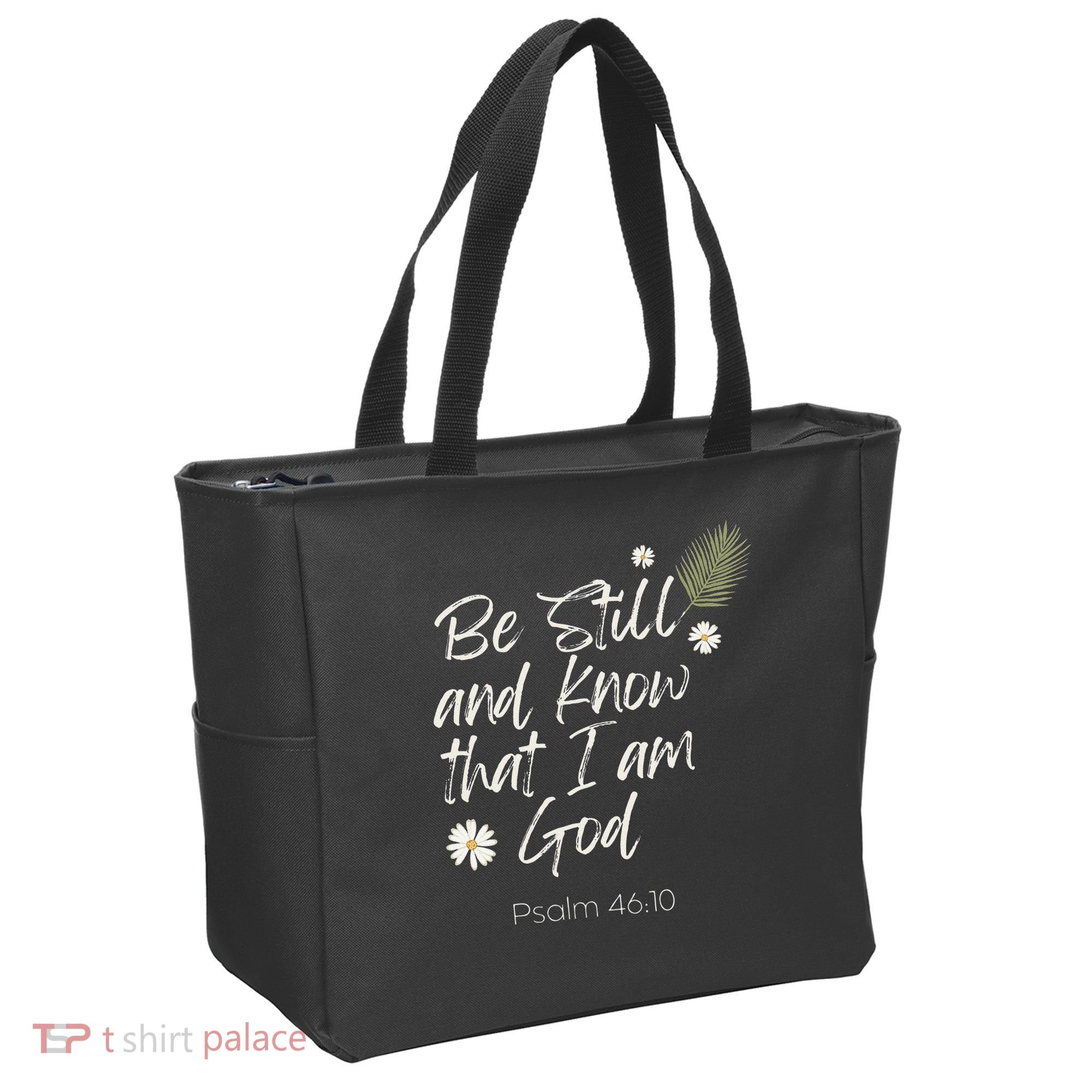 Be Still and Know That I Am God Psalm 46 10 Tote Bag