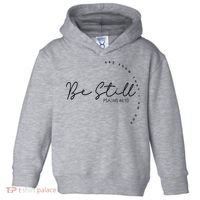 Be Still And Know That I Am God Christian Believers God Toddler Hoodie thumb 0