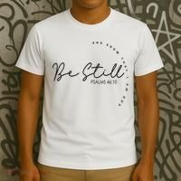 Be Still And Know That I Am God Christian Believers God T-Shirt thumb 3