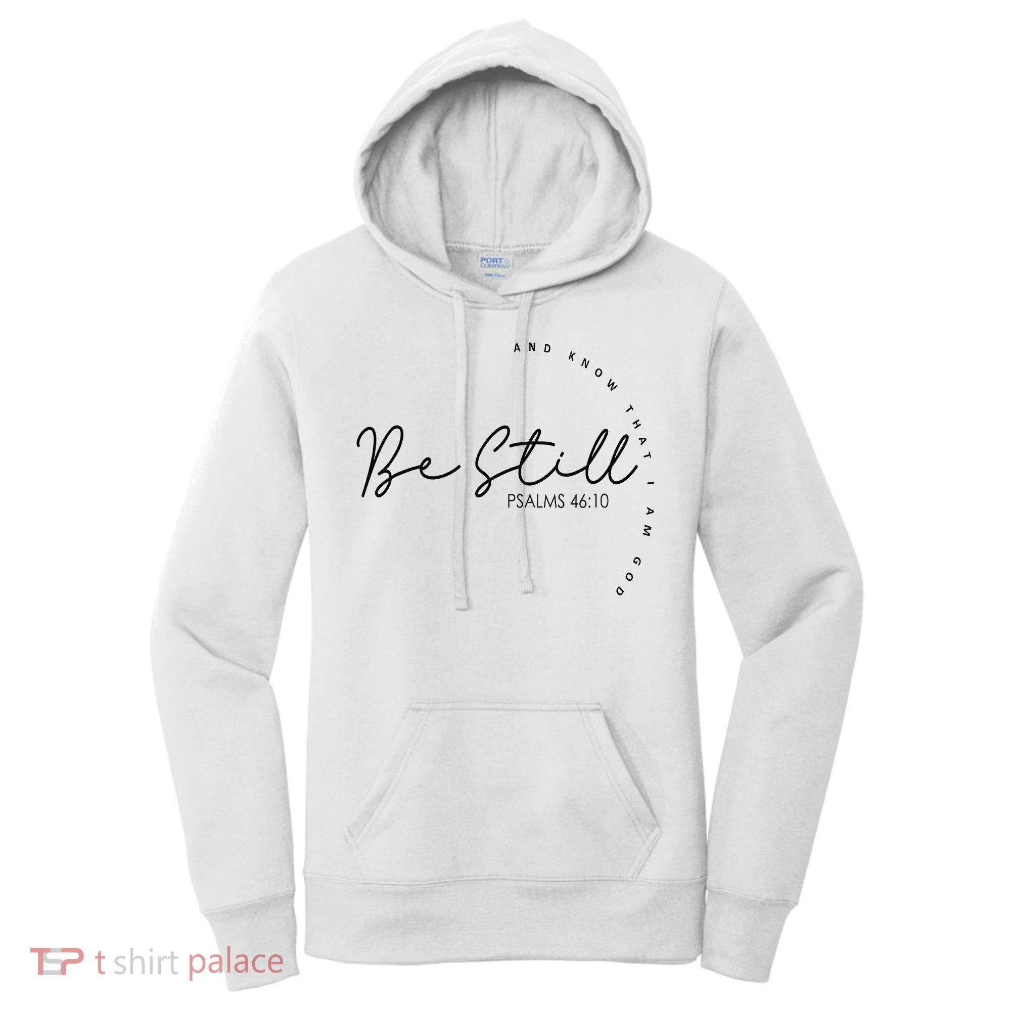 Be Still And Know That I Am God Christian Believers God Women's Hoodie