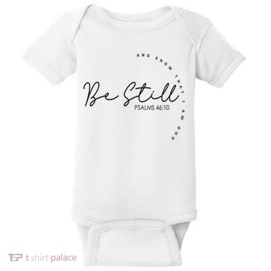Be Still And Know That I Am God Christian Believers God Baby Bodysuit