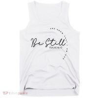 Be Still And Know That I Am God Christian Believers God Tank Top thumb 0