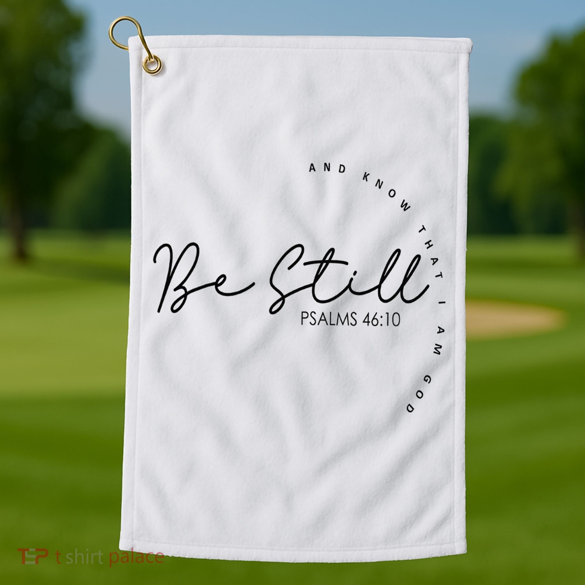 Be Still And Know That I Am God Christian Believers God Golf Towel