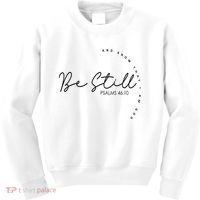 Be Still And Know That I Am God Christian Believers God Kids Sweatshirt thumb 0