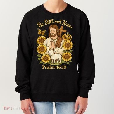 Be Still And Know Bible Verse Jesus With Lamb And Cross Women's Sweatshirt