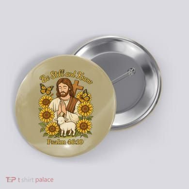 Be Still And Know Bible Verse Jesus With Lamb And Cross Button