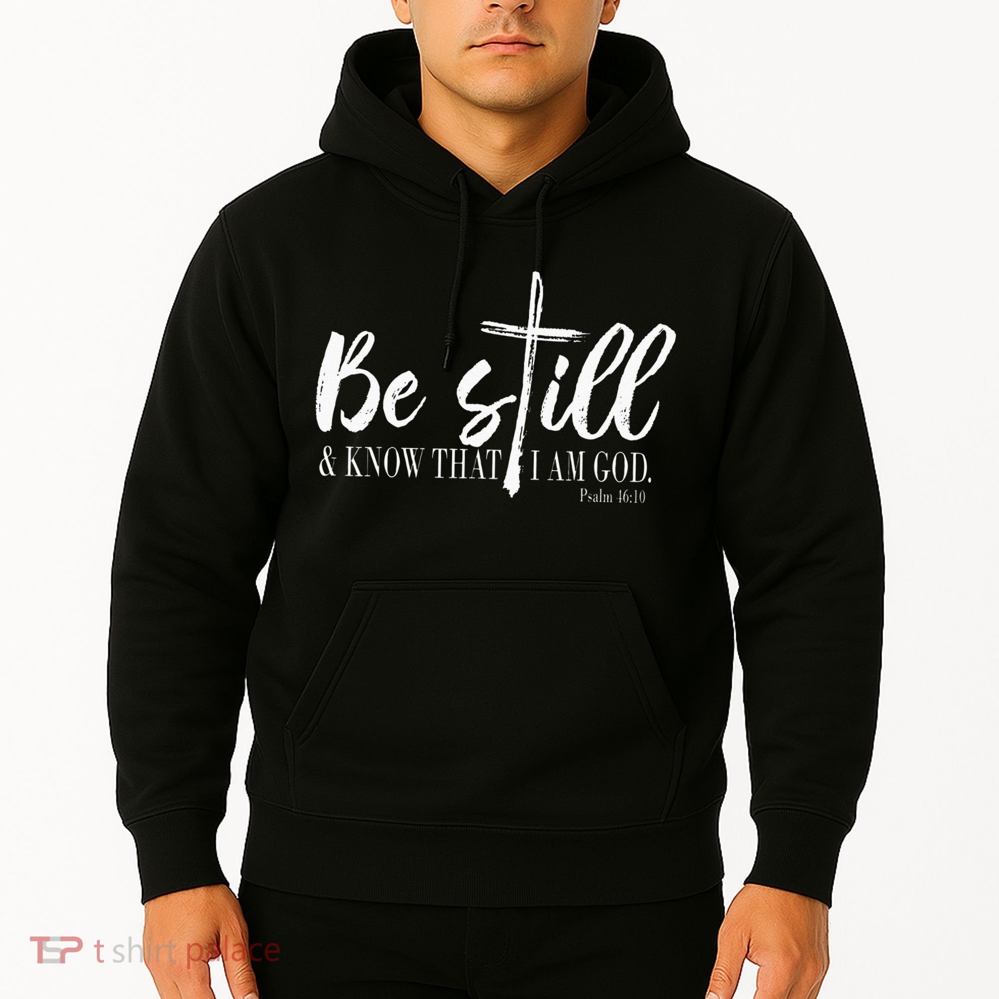 Be Still And Know That I Am God Psalm 46 10 Hoodie