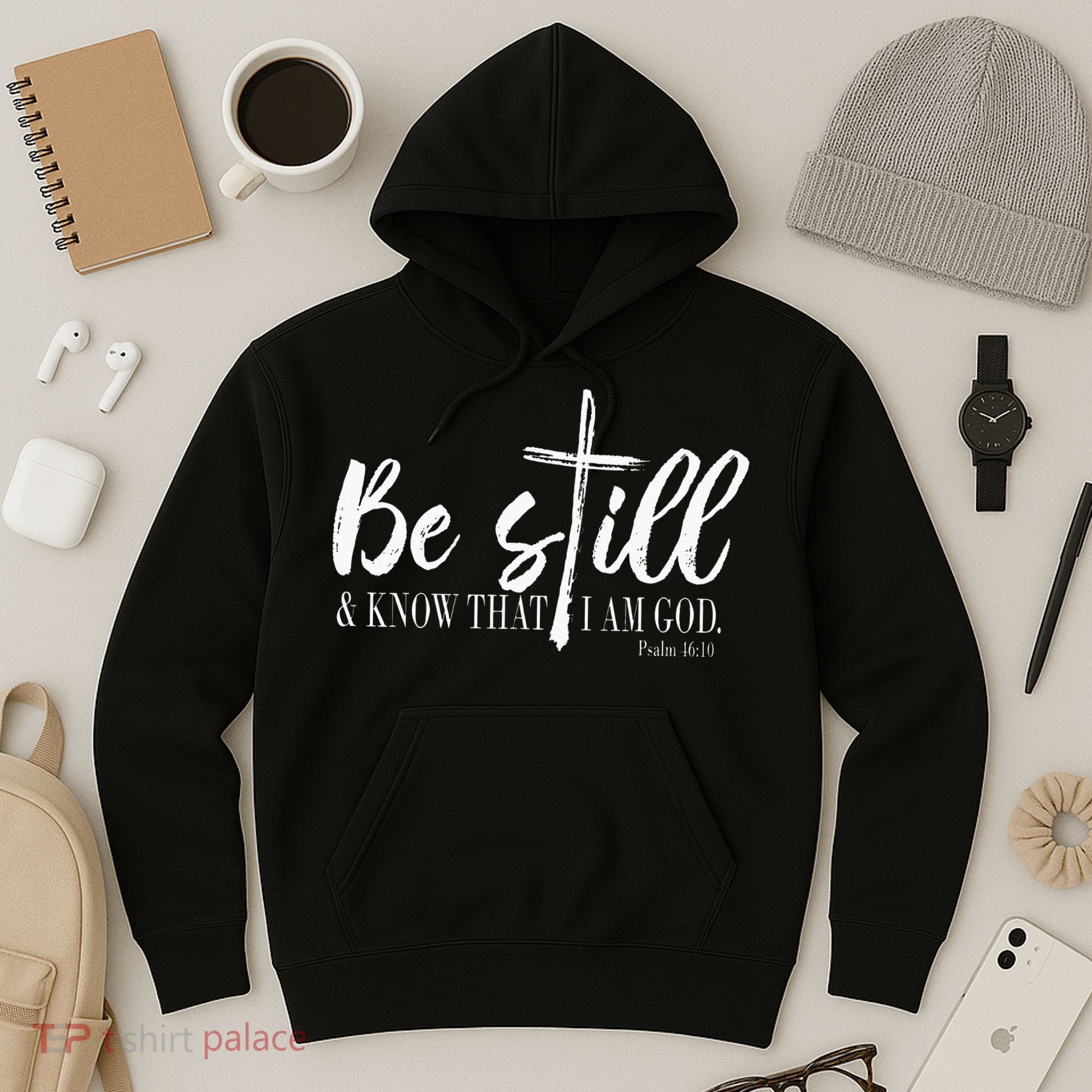 Be Still And Know That I Am God Psalm 46 10 Hoodie