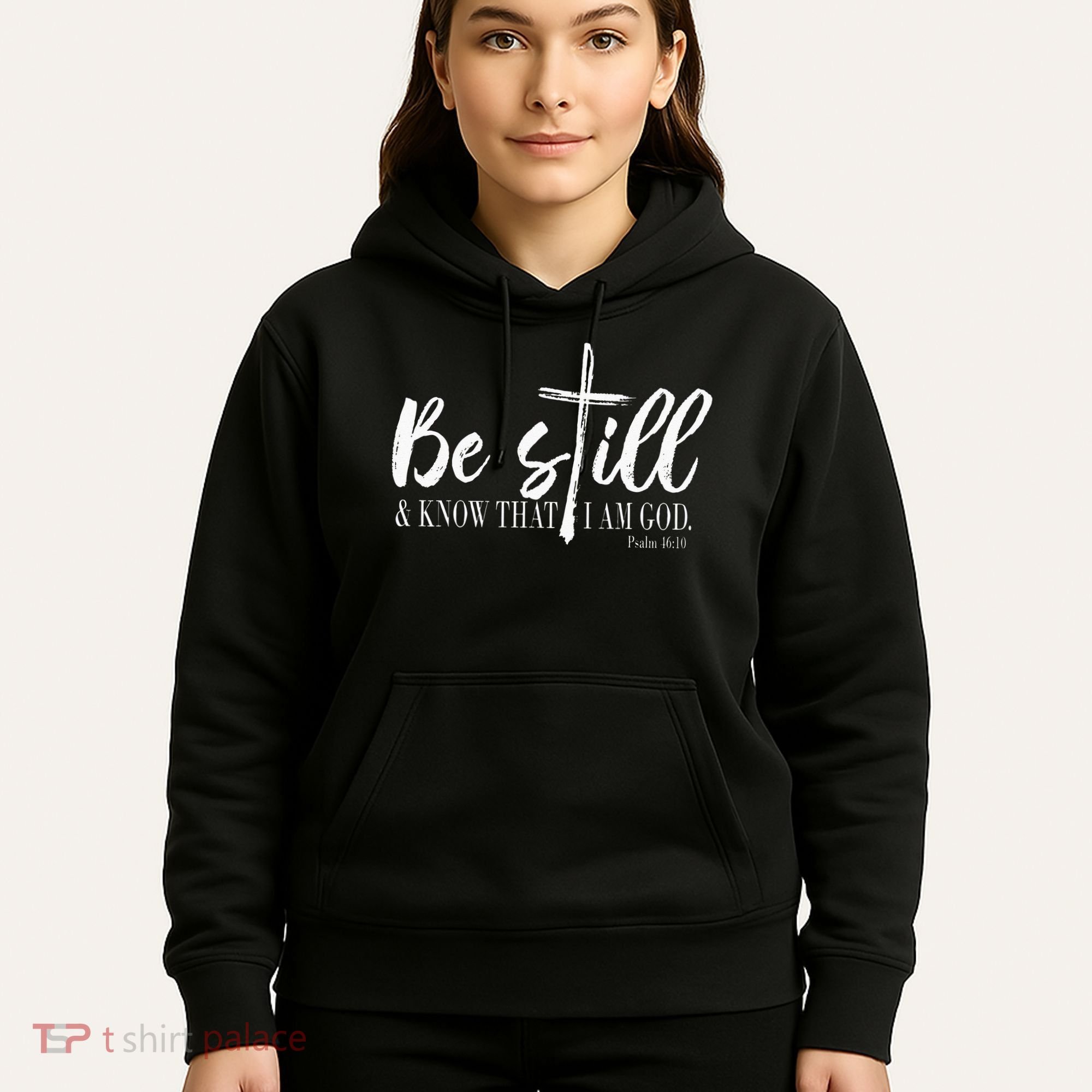 Be Still And Know That I Am God Psalm 46 10 Hoodie