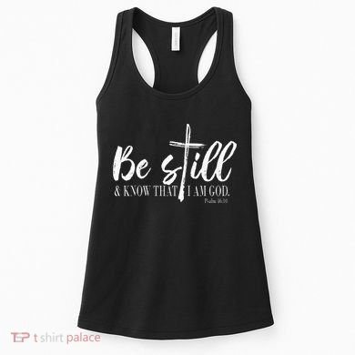 Be Still And Know That I Am God Psalm 46 10 Women's Tank Top