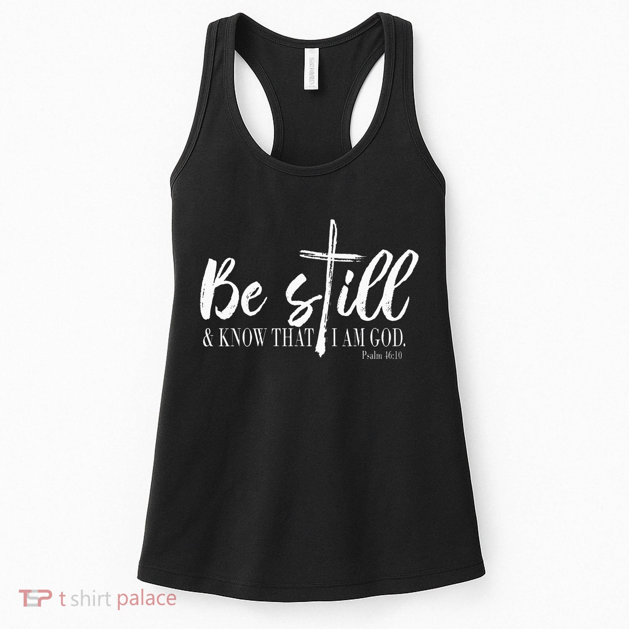 Be Still And Know That I Am God Psalm 46 10 Women's Tank Top