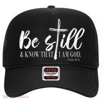 Be Still And Know That I Am God Psalm 46 10 Hat thumb 0