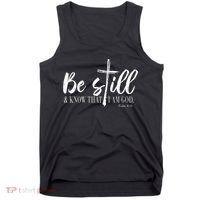 Be Still And Know That I Am God Psalm 46 10 Tank Top thumb 0