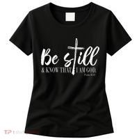 Be Still And Know That I Am God Psalm 46 10 Women's T-Shirt thumb 0