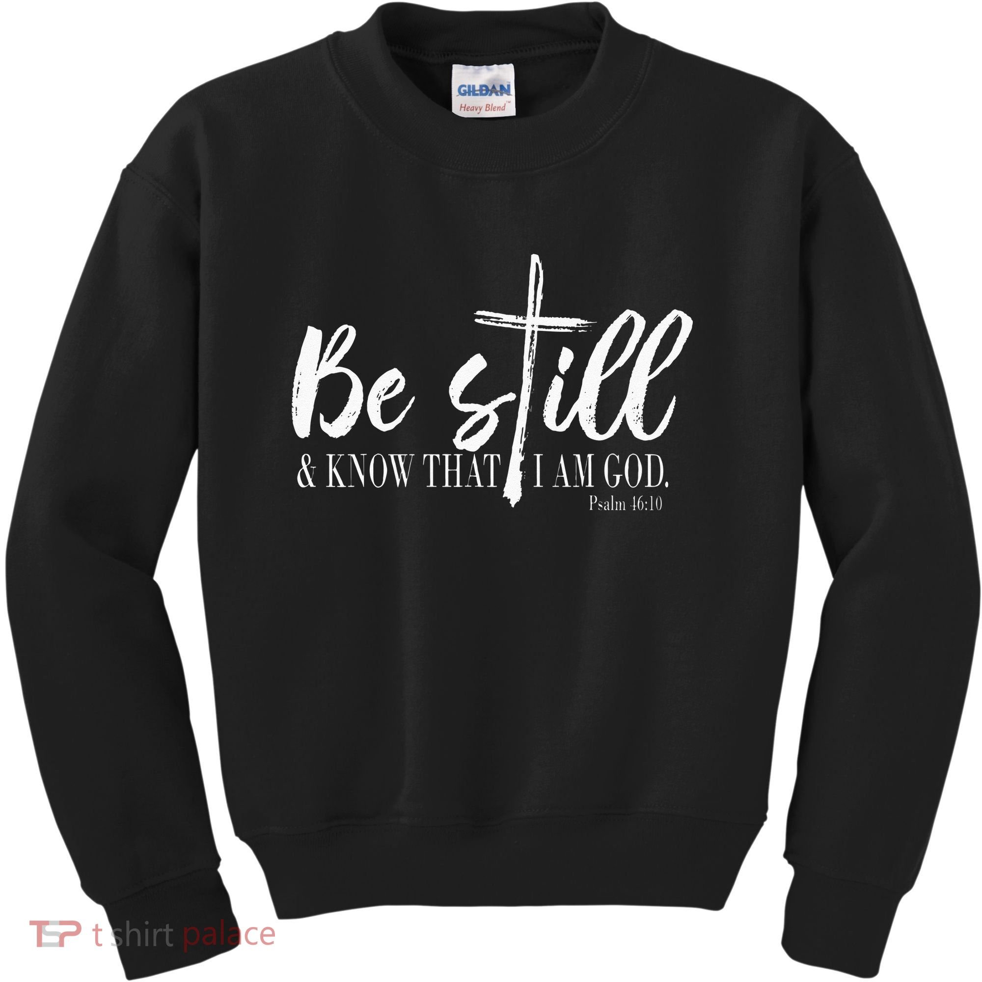 Be Still And Know That I Am God Psalm 46 10 Kids Sweatshirt