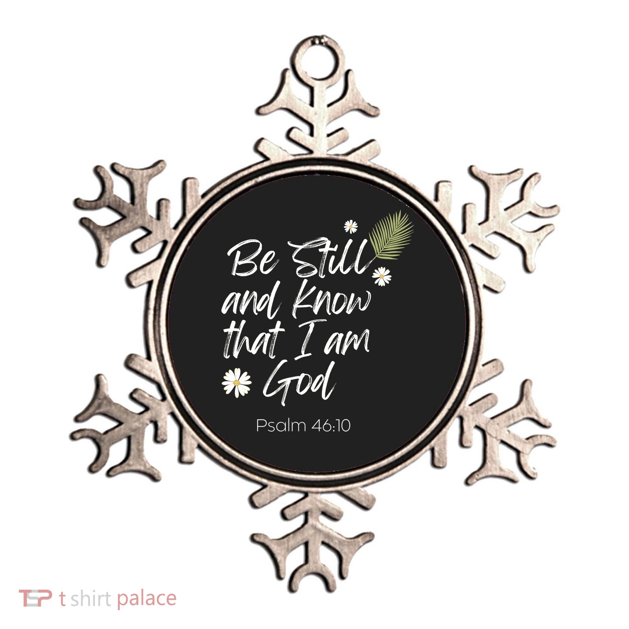 Be Still and Know That I am God Psalm 4610 Christian Faith Ornament