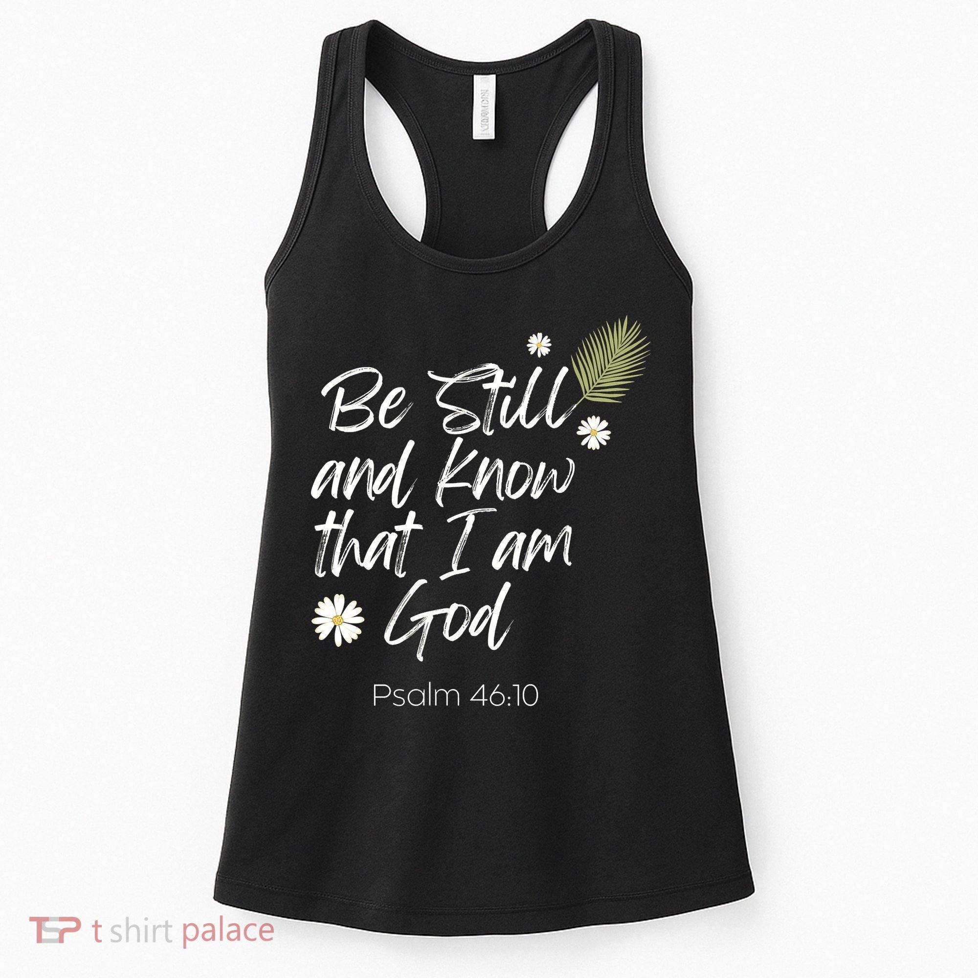 Be Still and Know That I am God Psalm 4610 Christian Faith Women's Tank Top