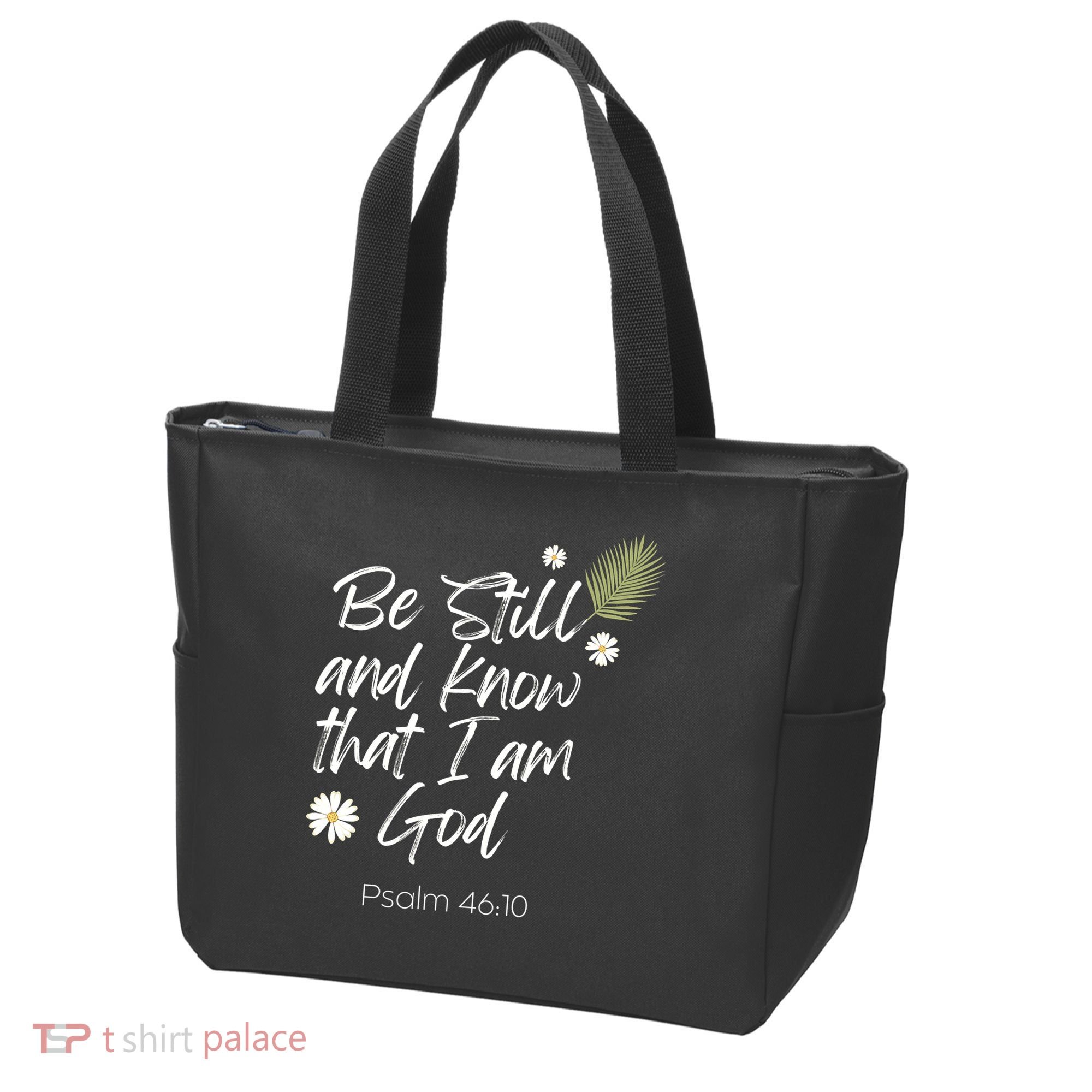Be Still and Know That I am God Psalm 4610 Christian Faith Tote Bag
