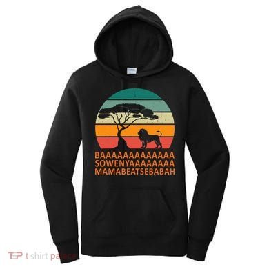Baaa Sowenyaaa African King Lion African Savana Lion Women's Hoodie