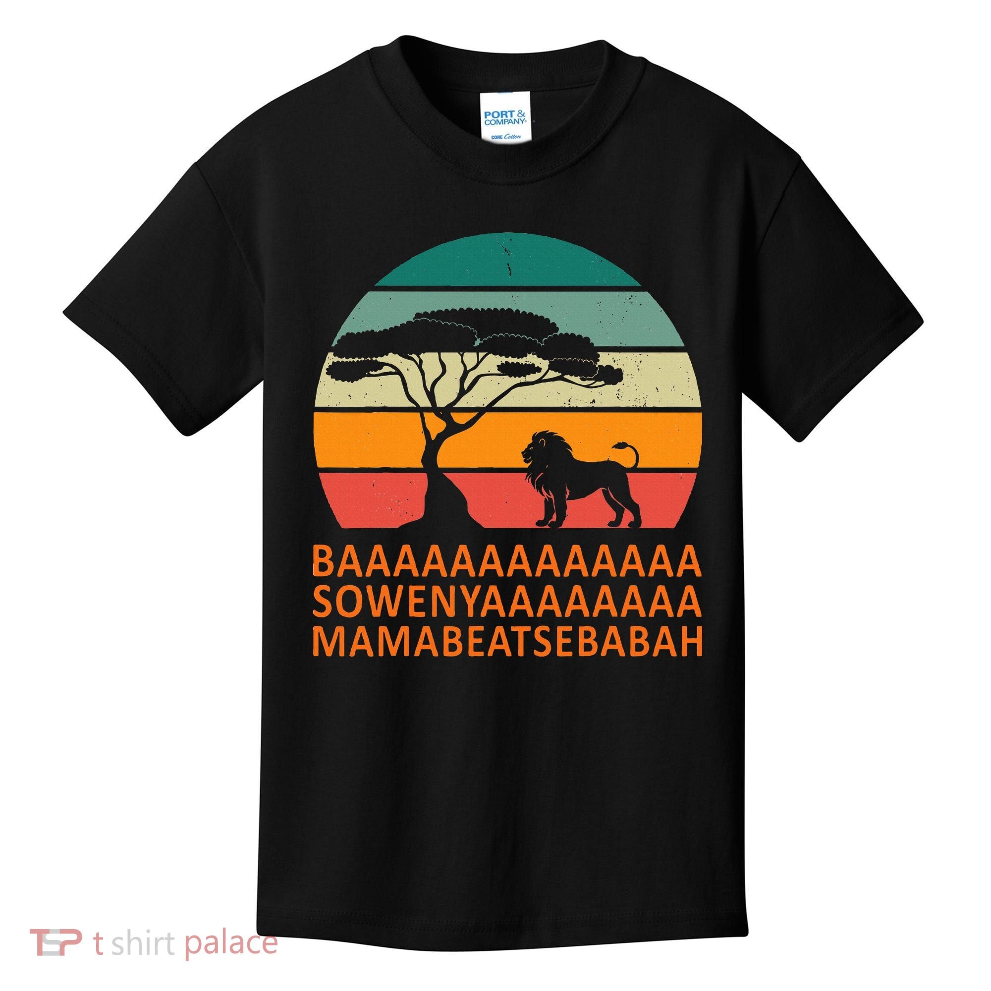 Baaa Sowenyaaa African King Lion African Savana Lion Kids T-Shirt