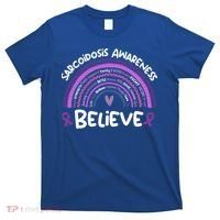 Believe Sarcoidosis Awareness Month Gift Sarcoidosis Cute Gift T-Shirt thumb 0