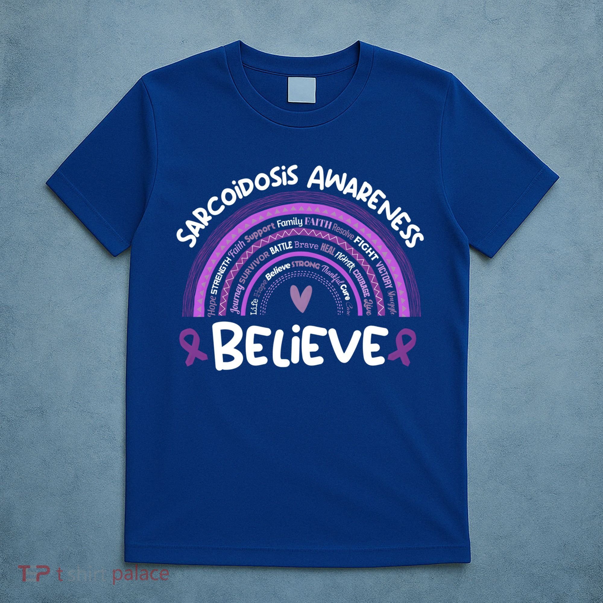 Believe Sarcoidosis Awareness Month Gift Sarcoidosis Cute Gift T-Shirt