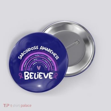 Believe Sarcoidosis Awareness Month Gift Sarcoidosis Cute Gift Button