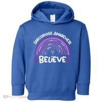 Believe Sarcoidosis Awareness Month Gift Sarcoidosis Cute Gift Toddler Hoodie thumb 0