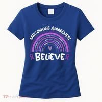 Believe Sarcoidosis Awareness Month Gift Sarcoidosis Cute Gift Women's T-Shirt thumb 0